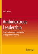 Ambidextrous Leadership: How leaders unlock innovation through ambidexterity