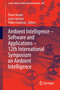 Ambient Intelligence - Software and Applications - 12th International Symposium on Ambient Intelligence