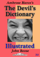 Ambrose Bierce's Devil's Dictionary Illustrated - Boose, John H