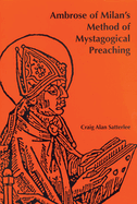Ambrose of Milan's Method of Mystagogical Preaching