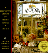 Ambrosia: A Deep South Mixture of Homes, Recipes & History