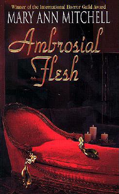 Ambrosial Flesh - Mitchell, Mary Ann