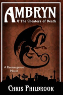 Ambryn & the Cheaters of Death: A Reemergence Novel