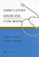 Ambulatory Medicine Case Book - Doyle, Joyce P (Editor), and Martin, Laura J (Editor), and Doyle, Michael P