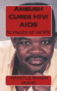 Ambush Cures HIV/AIDS: 50 pages of HOPE