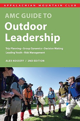 AMC Guide to Outdoor Leadership - Kosseff, Alex