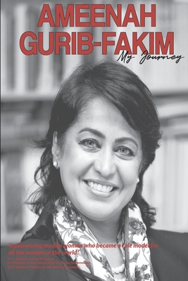 Ameenah Gurib-Fakim - My Journey - Gurib-Fakim, Ameenah