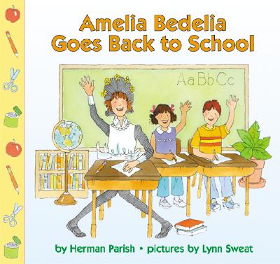 Amelia Bedelia Goes Back to School - Parish, Herman