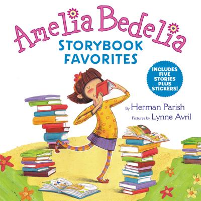 Amelia Bedelia Storybook Favorites: Includes 5 Stories Plus Stickers! - Parish, Herman