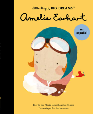 Amelia Earhart (Spanish Edition) - Sanchez Vegara, Maria Isabel, and Mariadiamantes (Illustrator)