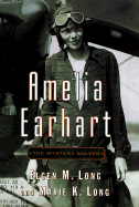 Amelia Earhart: The Mystery Solved