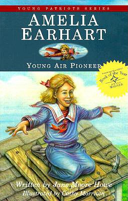 Amelia Earhart: Young Air Pioneer - Howe, Jane Moore