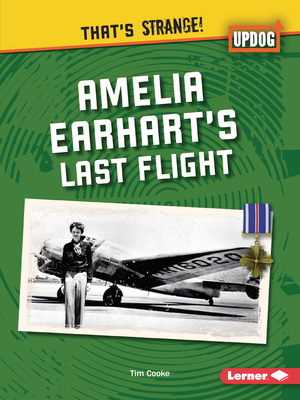 Amelia Earhart's Last Flight - Cooke, Tim