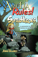 Amelia Rules!: Superheroes v. 3