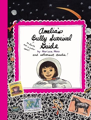 Amelia's Bully Survival Guide - 