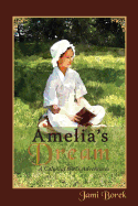 Amelia's Dream: A Colonial Girl's Adventures