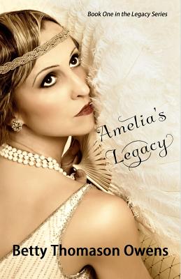 Amelia's Legacy - Owens, Betty Thomason