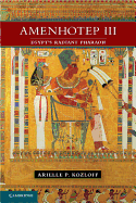 Amenhotep III: Egypt's Radiant Pharaoh