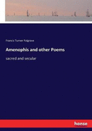 Amenophis and other Poems: sacred and secular