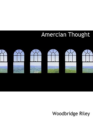 Amercian Thought - Riley, Woodbridge