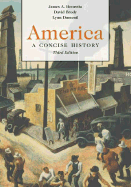 America: A Concise History, Combined Version (Vols I & II)