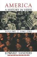 America: A History in Verse: Volume 2 1940-1961