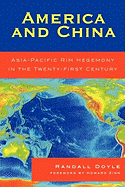 America and China: Asia-Pacific Rim Hegemony in the Twenty-First Century