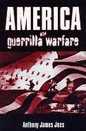 America and Guerilla Warfare