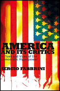 America and Its Critics: Virtues and Vices of the Democratic Hyperpower