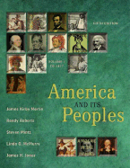 America and Its Peoples: A Mosaic in the Making, Volume I (Chapters 1-16)