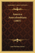 America Antecolombiana (1865)