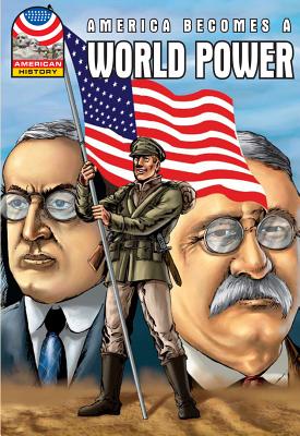 America Becomes a World Power: 1890-1930 - Saddleback Educational Publishing (Editor)