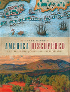 America Discovered: A Historical Atlas of North America Exploration