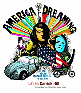America Dreaming: How Youth Changed America in the Sixties
