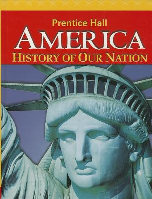 America: History of Our Nation 2014 Survey Student Edition Grade 8 - 
