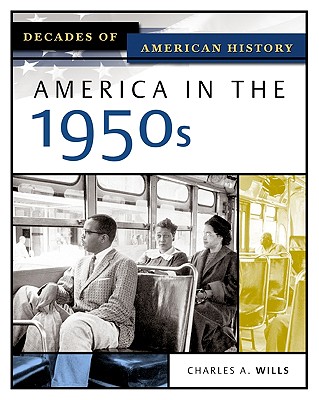 America in the 1950s - Wills, Charles A