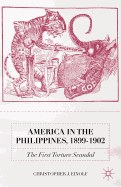 America in the Philippines, 1899-1902: The First Torture Scandal