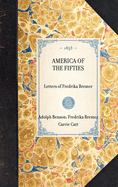 America of the fifties letters of Fredrika Bremer