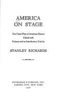 America on Stage: Ten Great Plays of American History - Richards, Stanley