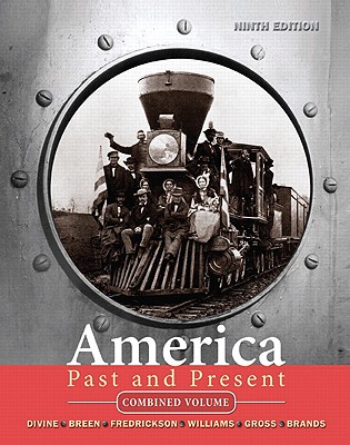 America Past and Present, Combined Volume - Divine, Robert A, and Breen, T H H, and Fredrickson, George M