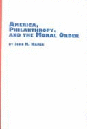 America, Philanthropy, and the Moral Order