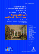 America Romana in Colloquio Berolinensi:: Beitraege Zur Transversalen Sektion II Des XXXII. Deutschen Romanistentages (25.-28.09.2011)- Unter Mitarbeit Von Erik Hirsch