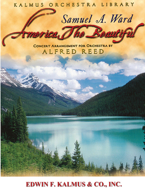 America the Beautiful: Conductor's Score - Ward, Samuel A (Composer), and Reed, Alfred (Composer)