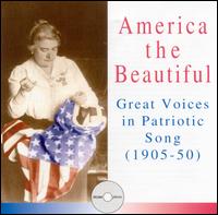 America the Beautiful: Great Voices In Patriotic Song 1905-1950 - Various Artists