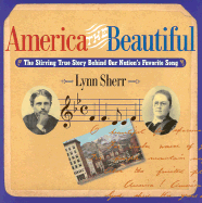 America the Beautiful the Stirring True Story Behind Our Nation's Favorite Song
