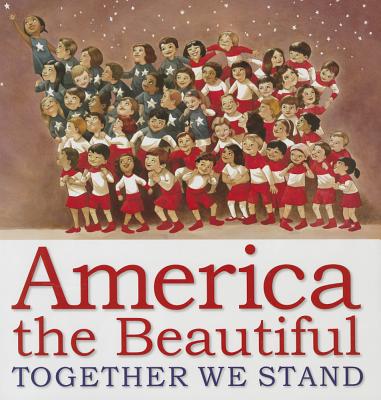 America the Beautiful: Together We Stand: Together We Stand - Bates, Katharine Lee