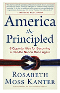 America the Principled: 6 Opportunities for Becoming a Can-Do Nation Once Again