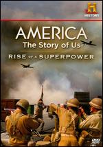 America: The Story of Us: Rise of a Superpower - 