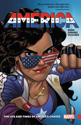 America Vol. 1: The Life and Times of America Chavez - Rivera, Gabby (Text by)