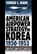American Airpower Strategy/Korea